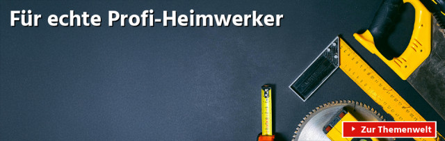 Für echte Profi-Heimwerker