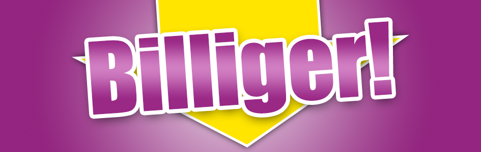 Ab Montag, 07.07.
Billiger!