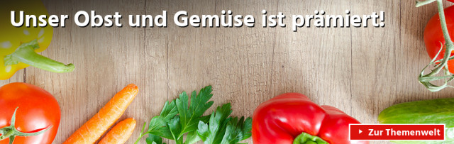Unser Obst und Gemüse ist prämiert!