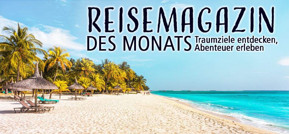 Reisemagazin des Monats