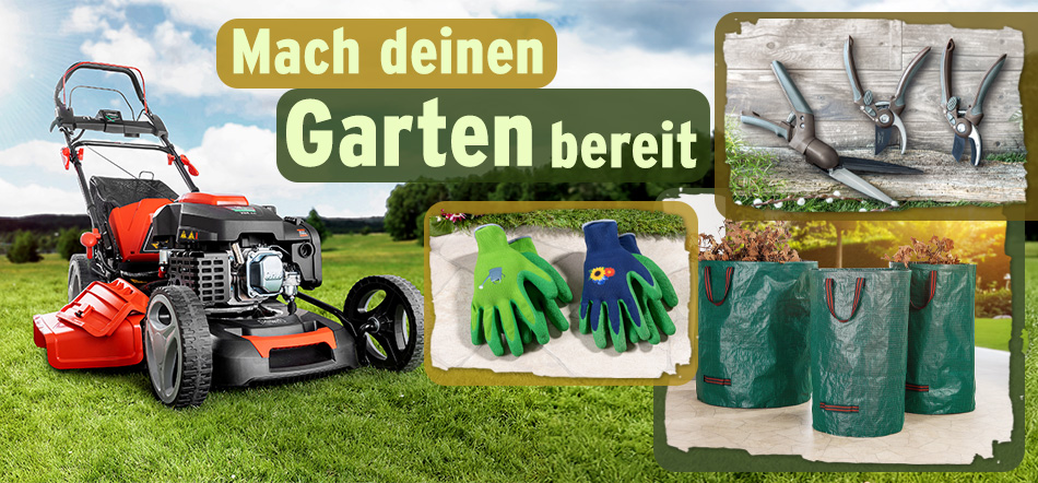 Mach deinen Garten bereit. Zum Thema mit den Garten-Angeboten