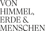 Von Himmel Erde und Menschen