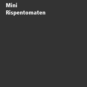 /ext/img/product/obst-und-gemuese/24_11_04/300_mini-rispentomaten_dummy_1.jpg