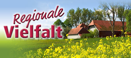 Regionale Vielfalt Regionale Vielfalt